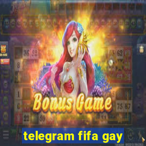 telegram fifa gay